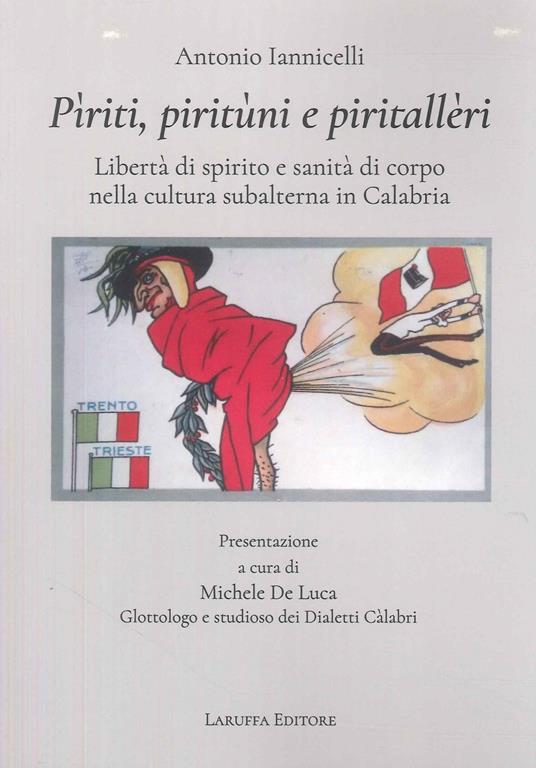 Pìriti, Piritùni e Piritallèri. Libertà di spirito e sanità di corpo nella cultura subalterna in Calabria - Antonio Iannicelli - copertina