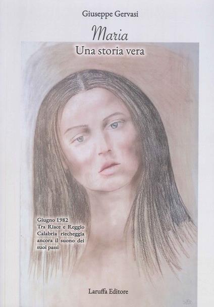 Maria. Una storia vera - Giuseppe Gervasi - copertina