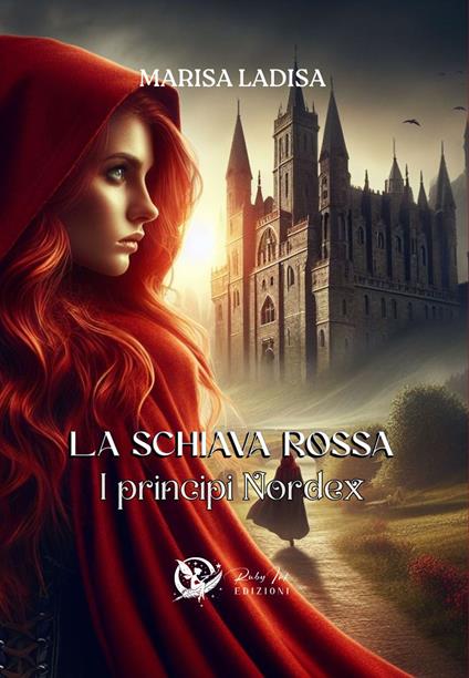 I principi Nordex. La schiava rossa - Marisa Ladisa - copertina