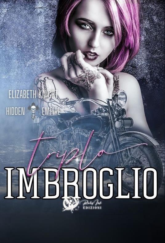 Triplo imbroglio. Hidden empire. Vol. 2 - Elizabeth Knight - copertina