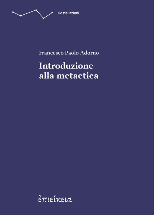 Introduzione alla metaetica - Francesco Paolo Adorno - copertina