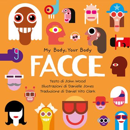 Facce. My Body, Your Body Series - John Wood - copertina