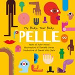Pelle. My Body, Your Body Series