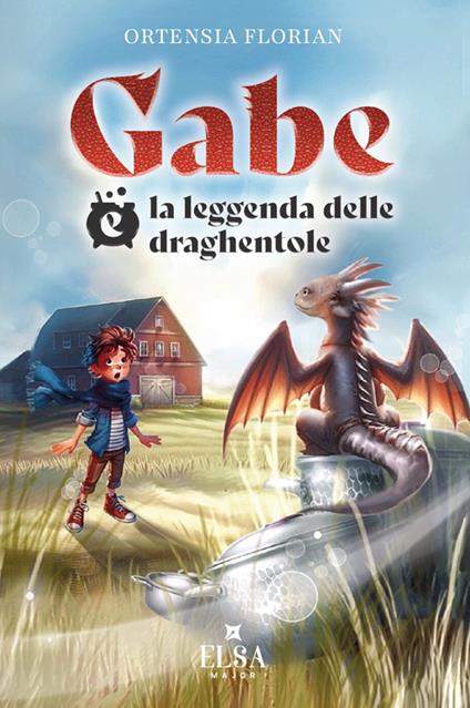 Gabe e la leggenda delle draghentole - Ortensia Florian - copertina