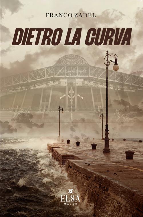 Dietro la curva. Ediz. integrale - Franco Zadel - copertina
