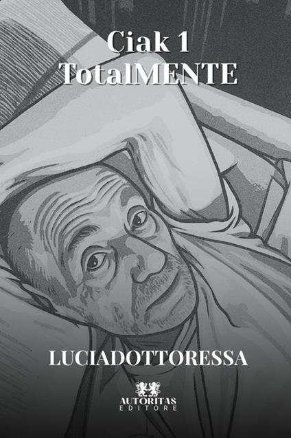 Ciak 1. Totalmente - Lucia Bleve - copertina