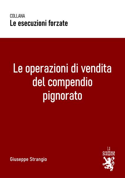 Le operazioni di vendita del compendio pignorato - Giuseppe Strangio - copertina
