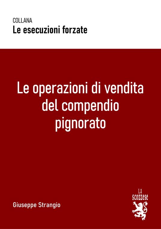 Le operazioni di vendita del compendio pignorato - Giuseppe Strangio - copertina