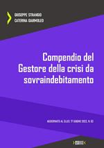 Compendio del gestore della crisi da sovraindebitamento. Aggiornato al D.Lgs. 17 giugno 2022, n. 83