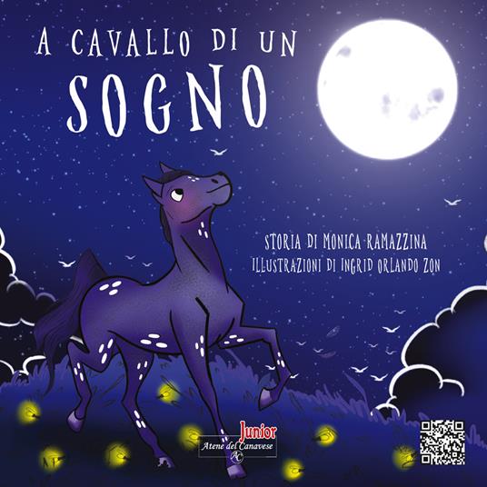 A cavallo di un sogno. Ediz. illustrata - Monica Ramazzina - copertina