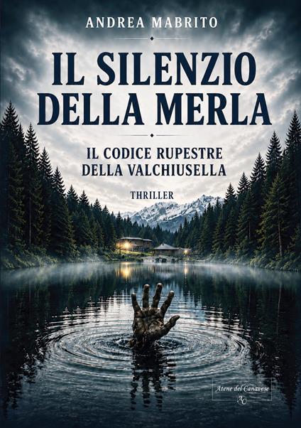 Il silenzio della merla. Il codice rupestre della Valchiusella - Andrea Mabrito - copertina