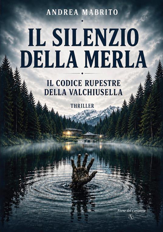 Il silenzio della merla. Il codice rupestre della Valchiusella - Andrea Mabrito - copertina