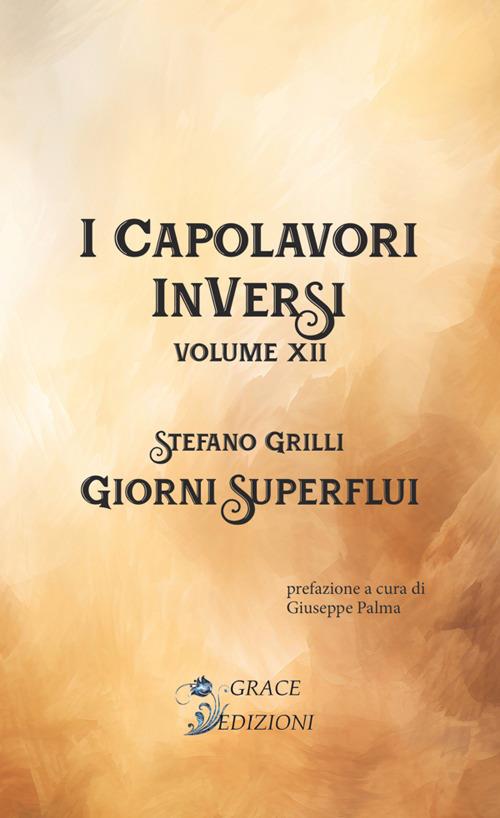 Giorni superflui. I Capolavori InVersi. Vol. 12 - Stefano Grilli - copertina
