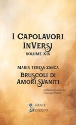 Bruscoli d'amori svaniti. I Capolavori InVersi. Vol. 14