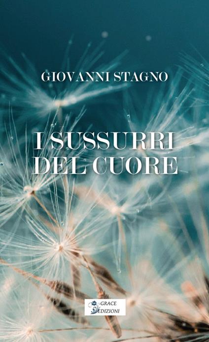 I sussuri del cuore - Giovanni Stagno - copertina