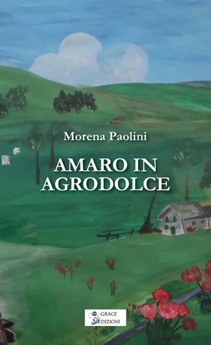 Amaro in agrodolce - Morena Paolini - copertina