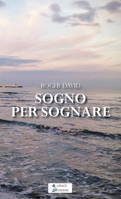 Sogno per sognare - David Roger - copertina