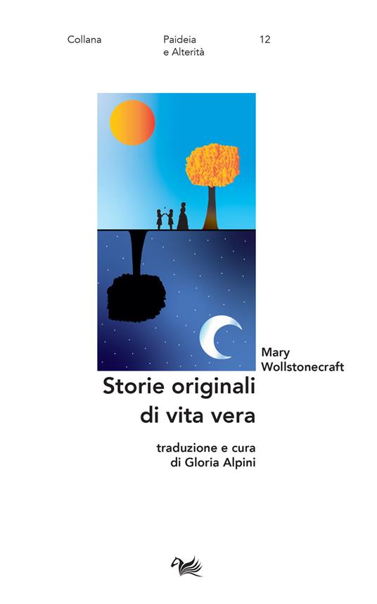 Storie originali di vita vera. Ediz. italiana e inglese - Mary Wollstonecraft - copertina