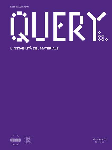 Query. L'instabilità del materiale - Daniela Zannetti - copertina