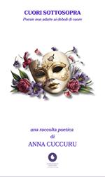 Cuori sottosopra. Poesie non adatte ai deboli di cuore