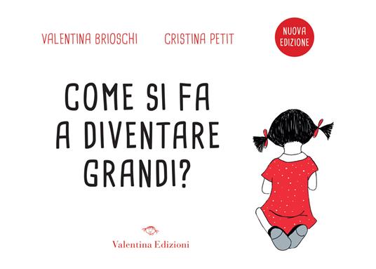 Come si fa a diventare grandi? - Valentina Brioschi - copertina