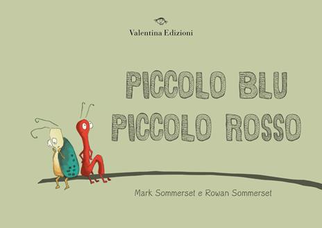 Piccolo blu piccolo rosso. Ediz. a colori - Mark Sommerset - copertina