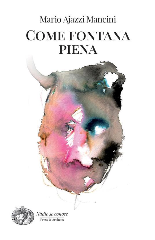 Come fontana piena - Mario Ajazzi Mancini - copertina