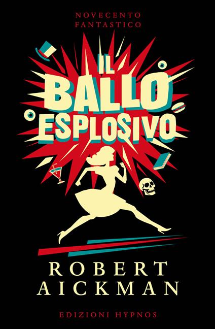Il ballo esplosivo - Robert Aickman,Elena Furlan - ebook