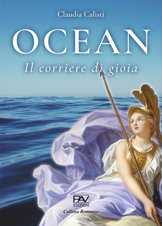 Ocean. Il corriere di gioia - Claudia Calisti - copertina