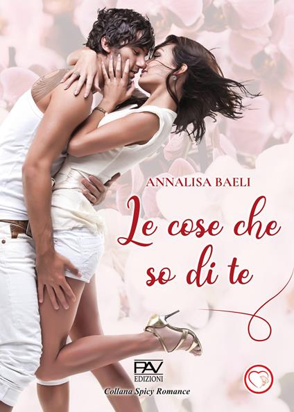 Le cose che so di te - Annalisa Baeli - copertina