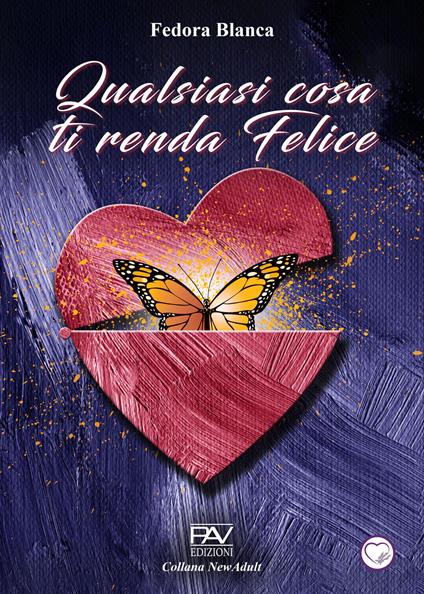 Qualsiasi cosa ti renda felice - Fedora Blanca - copertina