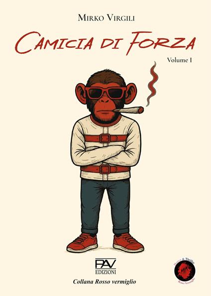 Camicia di forza. Vol. 1 - Mirko Virigili - copertina
