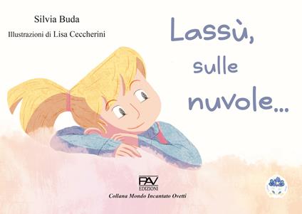 Lassù, sulle nuvole.... Ediz. illustrata - Silvia Buda - copertina