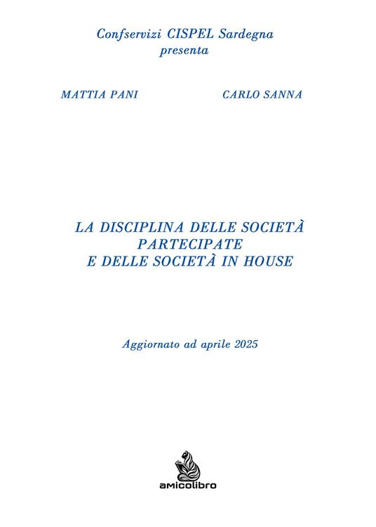 La disciplina delle società partecipate e delle società in house. Aggiornato ad aprile 2025 - Mattia Pani,Carlo Sanna - copertina
