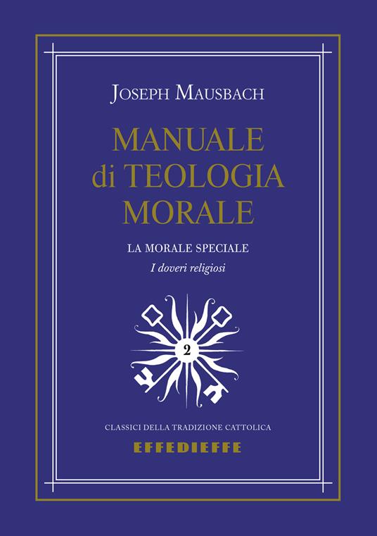 Manuale di teologia morale. Vol. 2 - Joseph Mausbach - copertina