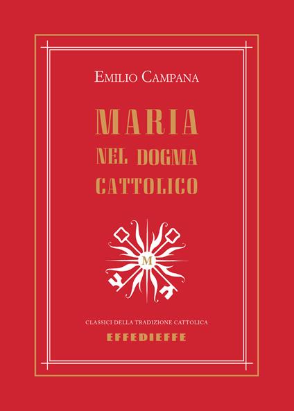 Maria nel dogma cattolico - Emilio Campana - copertina