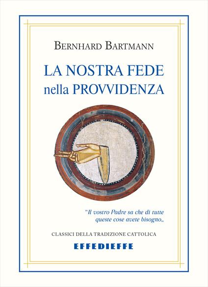 La nostra fede nella Provvidenza - Bernhard Bartmann - copertina