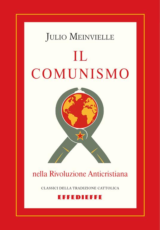 Il comunismo nella rivoluzione anticristiana - Julio Meinvielle - copertina