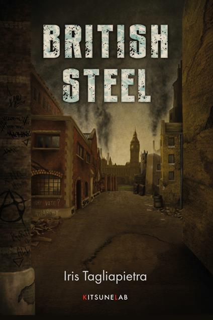 British Steel - Iris Tagliapietra,Monia Rota - ebook