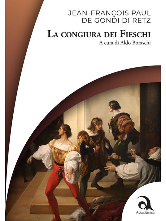 La congiura dei Fieschi - Jean-François Paul De Gondi Di Retz,Aldo Boraschi - ebook