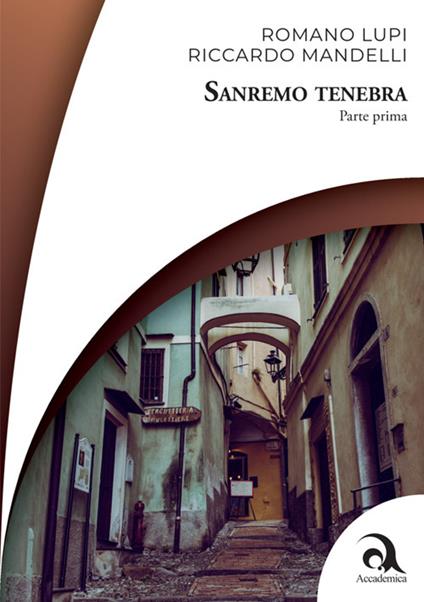 Sanremo tenebra. Vol. 1 - Riccardo Mandelli,Romano Lupi - copertina