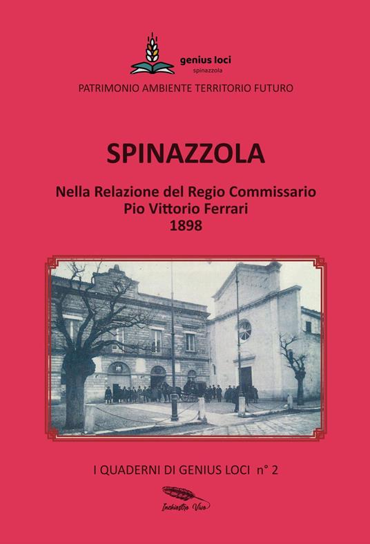 Spinazzola. Nella Relazione del Regio Commissario Pio Vittorio Ferrari 1898 - Francesco Valente - copertina
