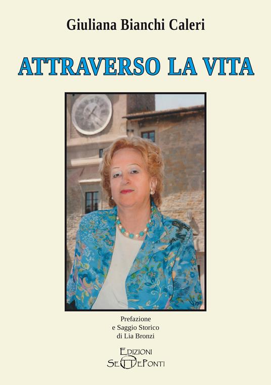 Attraverso la vita - Giuliana Bianchi Caleri - copertina