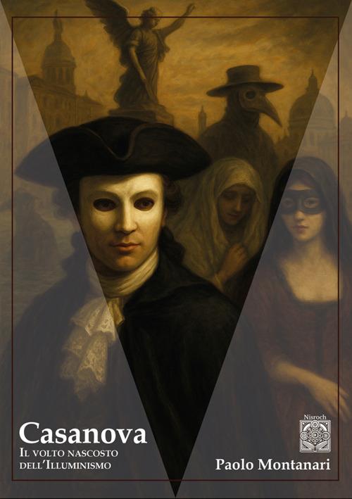Casanova. Il volto nascosto dell'Illuminismo - Paolo Montanari - ebook