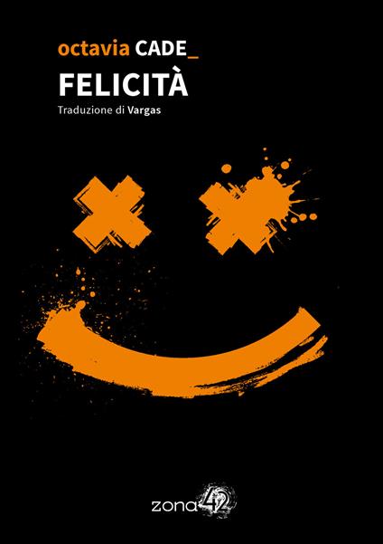Felicità - Octavia Cade,Vargas - ebook