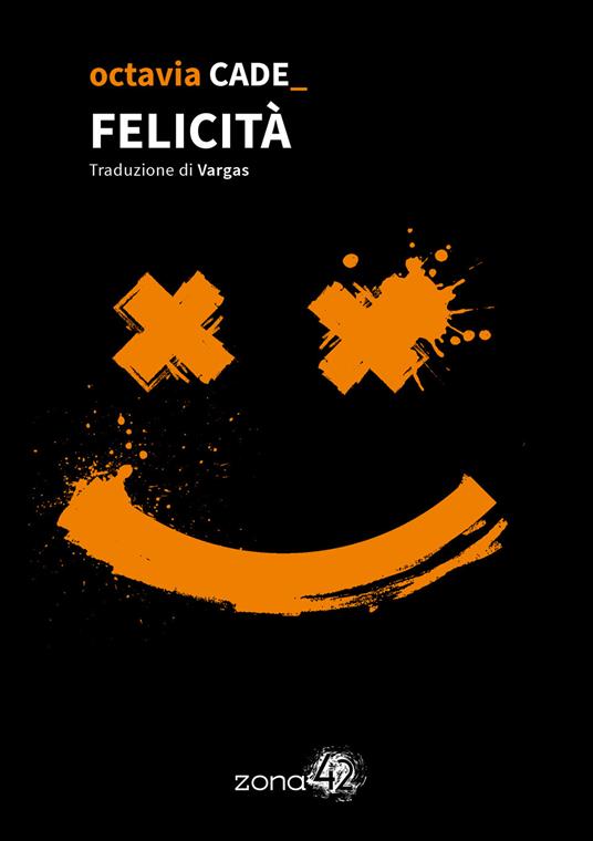 Felicità - Octavia Cade,Vargas - ebook