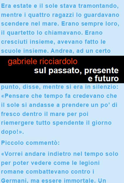 Sul passato, presente e futuro. Un racconto dell'epoca che fu. Il mio diario: il mio viaggio inaspettato - Gabriele Ricciardolo - copertina