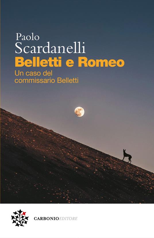 Belletti e Romeo. Un caso del commissario Belletti - Paolo Scardanelli - ebook
