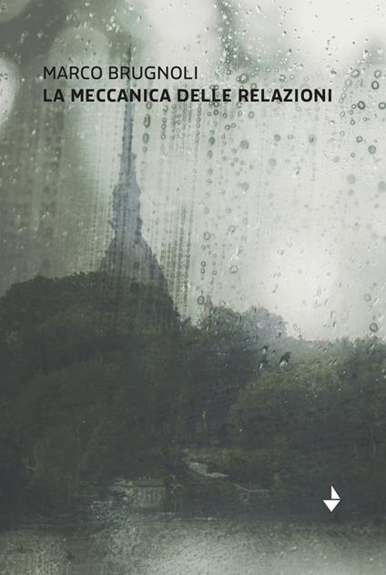 La meccanica delle relazioni. Nuova ediz. - Marco Brugnoli - copertina