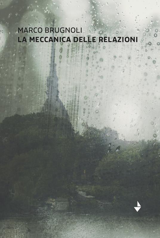 La meccanica delle relazioni. Nuova ediz. - Marco Brugnoli - copertina